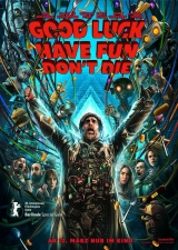 Filmplakat Good Luck, Have Fun, Don´t Die (Montagsfilm)